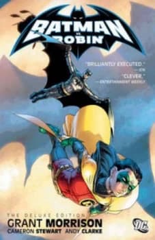 Batman and Robin by Grant Morrison and Cameron Stewart and Andy Clarke and Scott Hanna and Dustin Nguyen Book