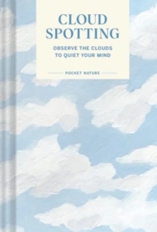 Pocket Nature: Cloud-Spotting Hardback