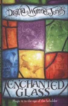 Enchanted Glass by Diana Wynne Jones Hardback