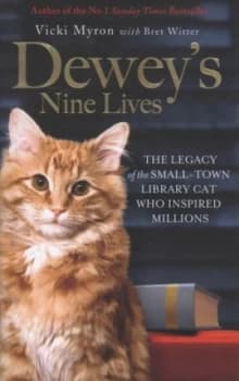 Deweys Nine Lives by Vicki Myron Hardback