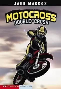 Motocross Double-Cross by ,Jake Maddox