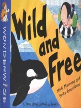 Wild and Free by Mick Manning Book