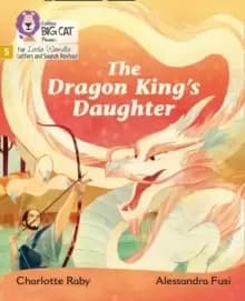 The Dragon King's Daughter : Phase 5 Set 5