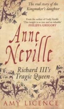 Anne Neville by Amy Licence Book