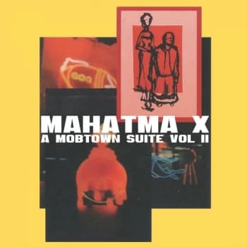 Mahatma X - A Mobtown Suite Vol II CD
