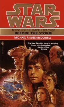 Before the Storm Star Wars Legends the Black Fleet Crisis by Michael P. Kube-Mcdowell Paperback