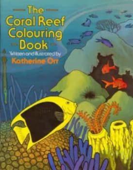 The Coral Reef Colouring Book by Katherine Orr Paperback