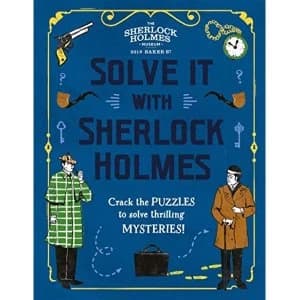 Solve It With Sherlock Holmes Crack the puzzles to solve thrilling mysteries Hardback 2019