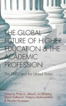 The Global Future of Higher Education and the Academic Profession by P. Altbach Hardback