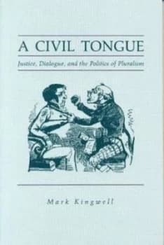 Civil Tongue by Mark Kingwell Book