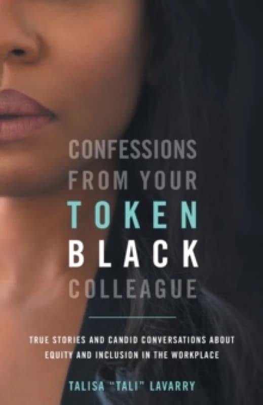 Confessions From Your Token Black Colleague Paperback / softback
