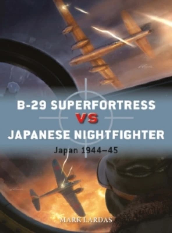 B-29 Superfortress vs Japanese Nightfighter : Japan 194445 Paperback / softback