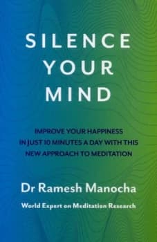 Silence Your Mind by Ramesh Manocha Paperback
