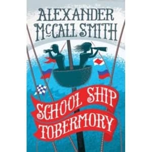 School Ship Tobermory : A School Ship Tobermory Adventure Paperback