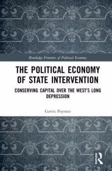 The Political Economy of State InterventionConserving Capital over the Wests Long Depression