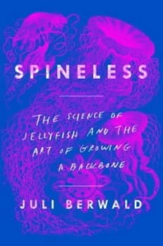 Spineless by Juli Berwald Hardback