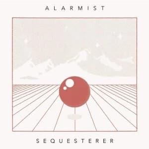 Alarmist - Sequesterer Vinyl