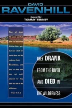 They Drank from the River and Died in the Wilderness by David Ravenhill Book