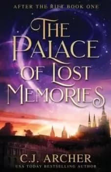 The Palace of Lost Memories by C J Archer