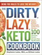 dirty lazy keto cookbook bend the rules to lose the weight