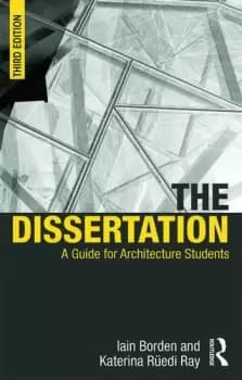 The DissertationA Guide for Architecture Students