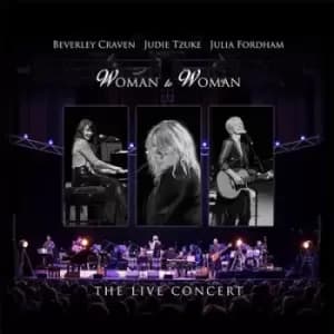 Woman to Woman The Live Concert by Beverley Craven, Judie Tzuke & Julia Fordham CD Album