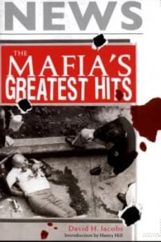 The Mafias Greatest Hits by David H Jacobs Book