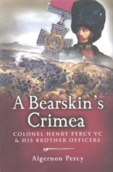 A Bearskins Crimea by Algernon Percy Paperback