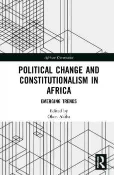 Political Change and Constitutionalism in AfricaEmerging Trends