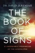 book of signs 31 undeniable prophecies of the apocalypse