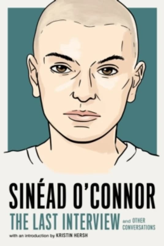 Sinead O'Connor: The Last Interview Paperback / softback