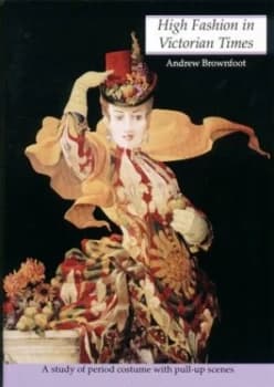 High Fashion in Victorian Times by Andrew Brownfoot Paperback
