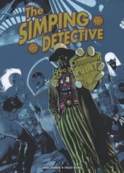 The Simping Detective by Simon Spurrier and Frazer Irving and Tom Frame and Elle De Ville Paperback