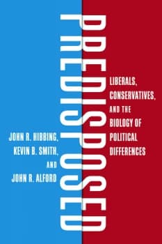 PredisposedLiberals Conservatives and the Biology of Political Differences