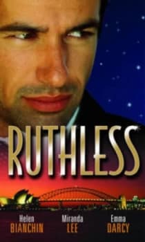 Ruthless by Helen Bianchin Book