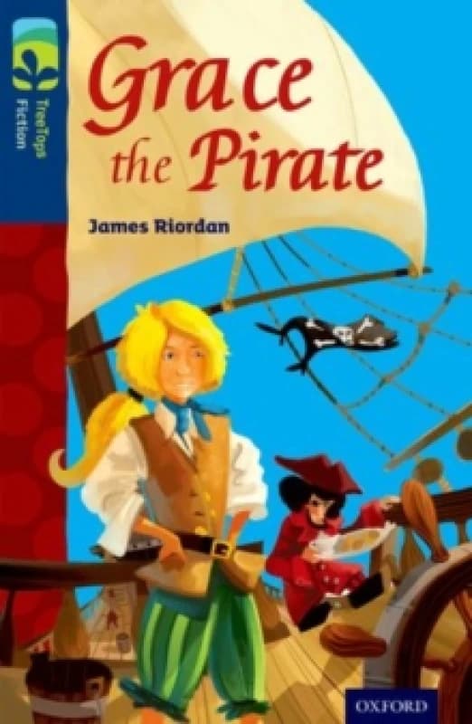 James Riordan Oxford Reading Tree TreeTops Fiction: Level 14: Grace the Pirate Book Multi unisex