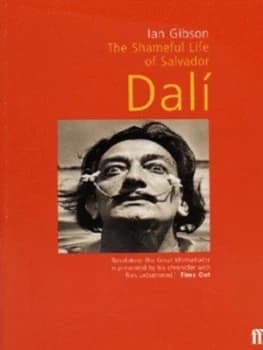 The Shameful Life of Salvador Dal by Ian Gibson Paperback