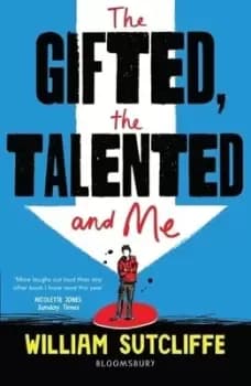 The gifted the talented and me by William Sutcliffe