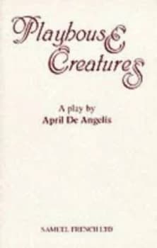 Playhouse Creatures by April De Angelis Paperback