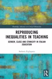 Reproducing Inequalities in Teaching Gender Class and Ethnicity in Italian Education