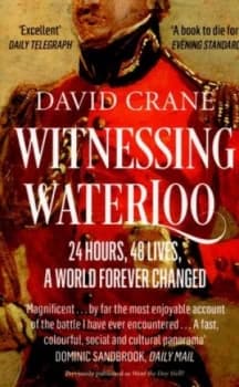 Witnessing Waterloo by David Crane Book