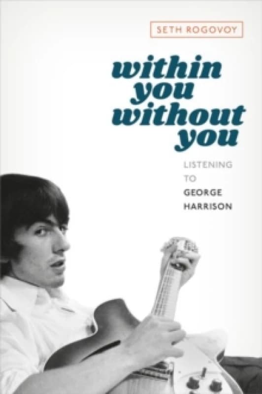 Within You Without You. Hardback. By Seth Rogovoy Books
