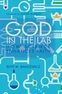 god in the lab how science enhances faith