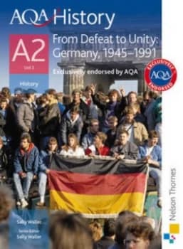 Aqa History A2. Unit 3 from Defeat to Unity by Sally Waller Paperback
