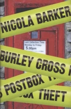 Burley Cross Postbox Theft by Nicola Barker Hardback