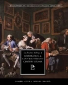 The Broadview Anthology of Restoration and Early Eighteenth Century Drama by J. Douglas Canfield Paperback