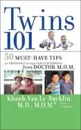 twins 101 50 must have tips for pregnancy through early childhood from doct