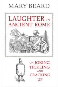 Laughter in Ancient Rome by Mary Beard Paperback