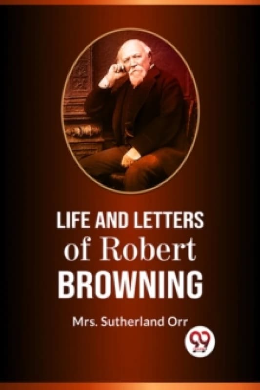 Life and Letters of Robert Browning Paperback / softback