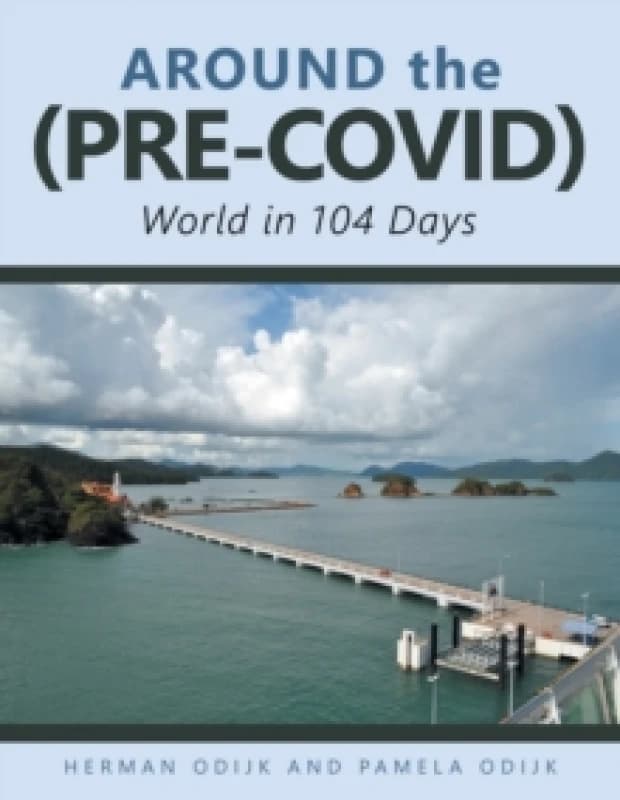 Around the (Pre-Covid) World in 104 Days Paperback / softback